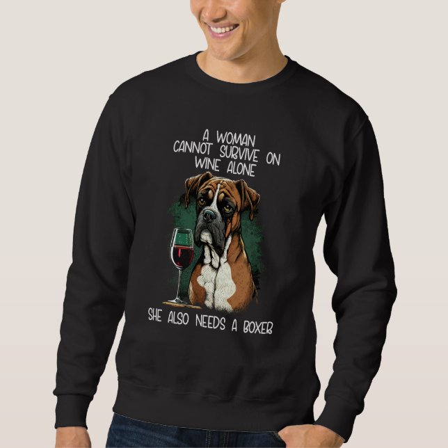 Sweatshirt Boxer Dog Mom A Woman Cannot Survive On Wine Alone (Devant)
