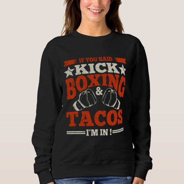 Sweatshirt Boxer Quote Kickboxing & Tacos Boxing Gloves Kickb (Devant)