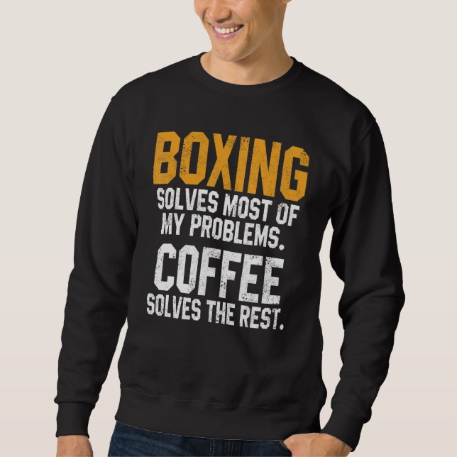 Sweatshirt Boxing Solves My Problems Coffee  Kickboxing Fight (Devant)