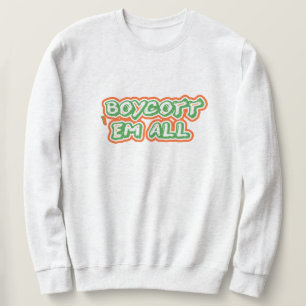 Sweatshirt Boycottez-les tous Desi Patriotic India Strong