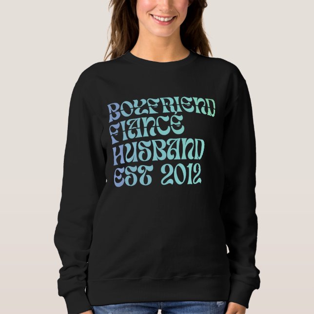 Sweatshirt Boyfriend Fiance Husband Est 2012 Wedding Annivers (Devant)