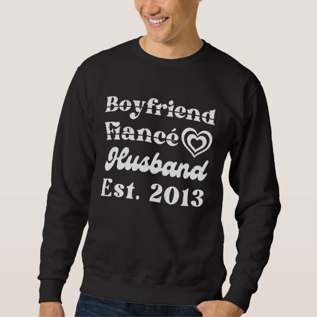 Sweatshirt Boyfriend Fiance Husband Est 2013 Wedding Annivers (Devant)