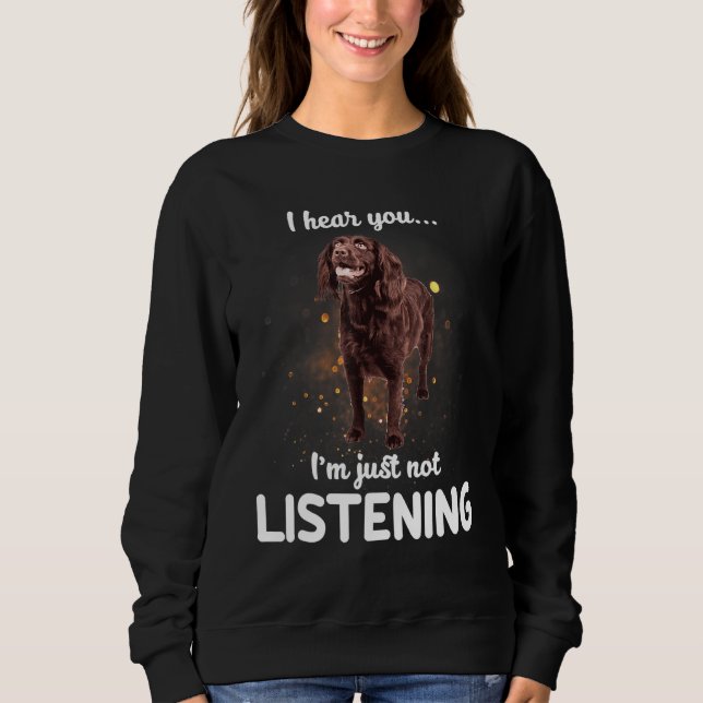 Sweatshirt Boykin Spaniel Chien Je T'Entends Pas Écouter (Devant)