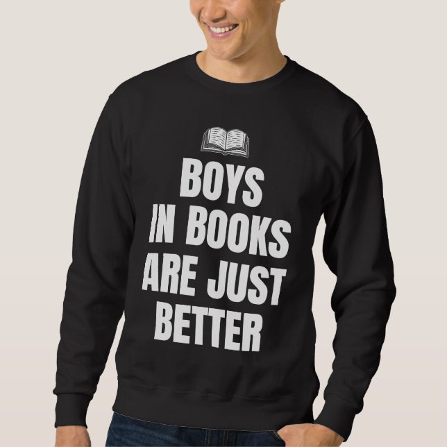 Sweatshirt Boys In Books Are Just Better Book Club Reader (Devant)