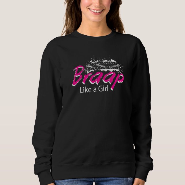 Sweatshirt Braap Comme Une Fille Quad Vélo Quatre Roulettes A (Devant)
