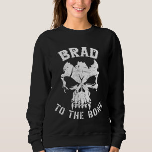Sweatshirt Brad jusqu'à l'os s Bradley Bradford ou Brady