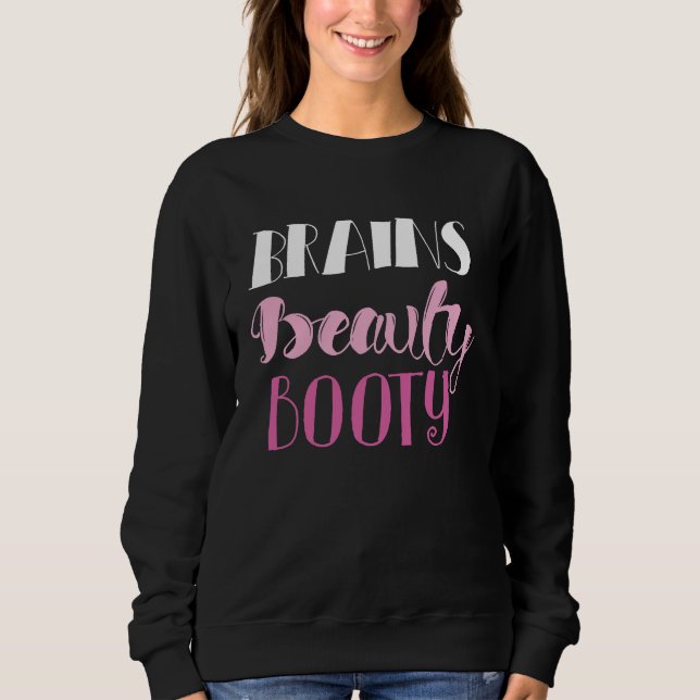 Sweatshirt brains beauty booty cute  workout (Devant)