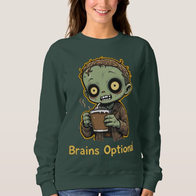 Sweatshirt Brains Optional Zombie Coffee Funny Cute Undead  (Devant)