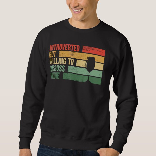 Sweatshirt Branché Présenté Mais Prêt À Discuter Du Vin (Devant)