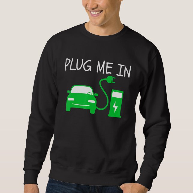 Sweatshirt Branchez-moi dans EV Life Eco Mode Drive EVs Elect (Devant)