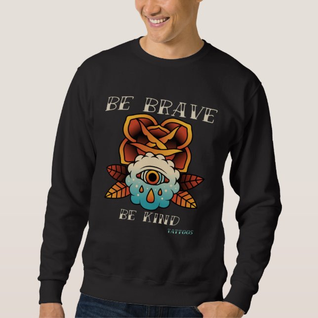 Sweatshirt Brave Kind Tattoos Vintage Designs. 1 (Devant)