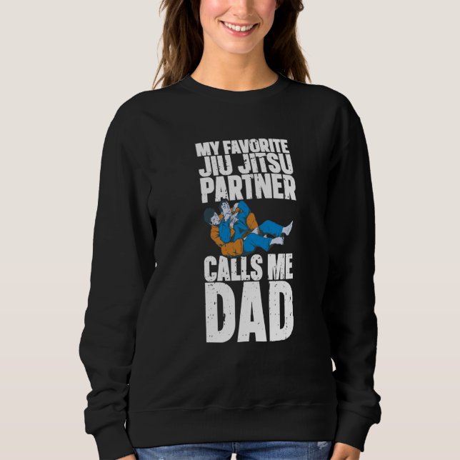 Sweatshirt Brazilian Jiu Jitsu Dad BJJ Mixed Martial Jiu Jits (Devant)