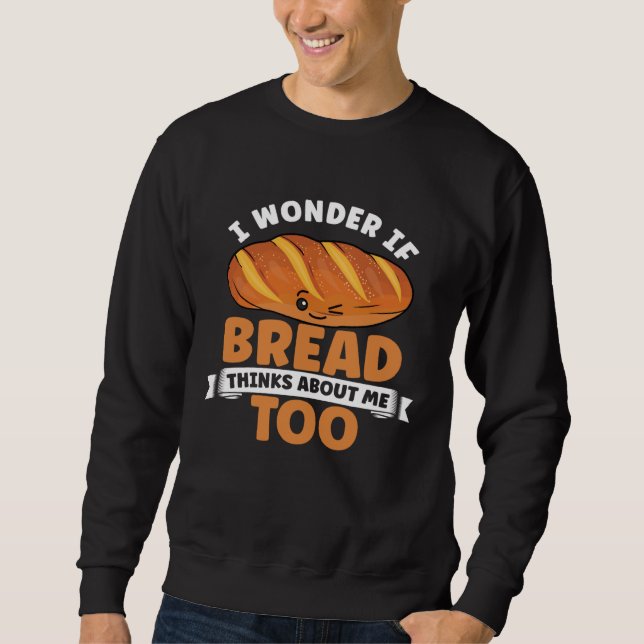 Sweatshirt Bread  Bread Baking Apparel for Bakers (Devant)