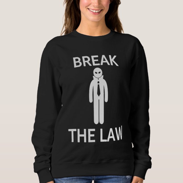 Sweatshirt BREAK THE LAW  Edgy Trendy Gen Z  1 (Devant)