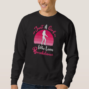 Sweatshirt Breakdance Vintage Juste Une Fille Qui Aime Break
