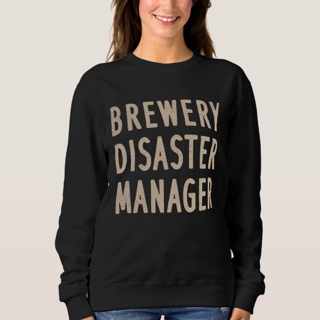 Sweatshirt Brewery Disaster Manager Funny Craft Beer Adult Hu (Devant)