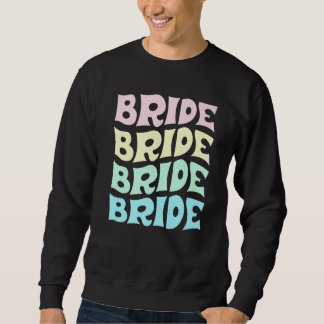 Sweatshirt Bride I Do Crew Retro Bachelorette Party Bride Bri