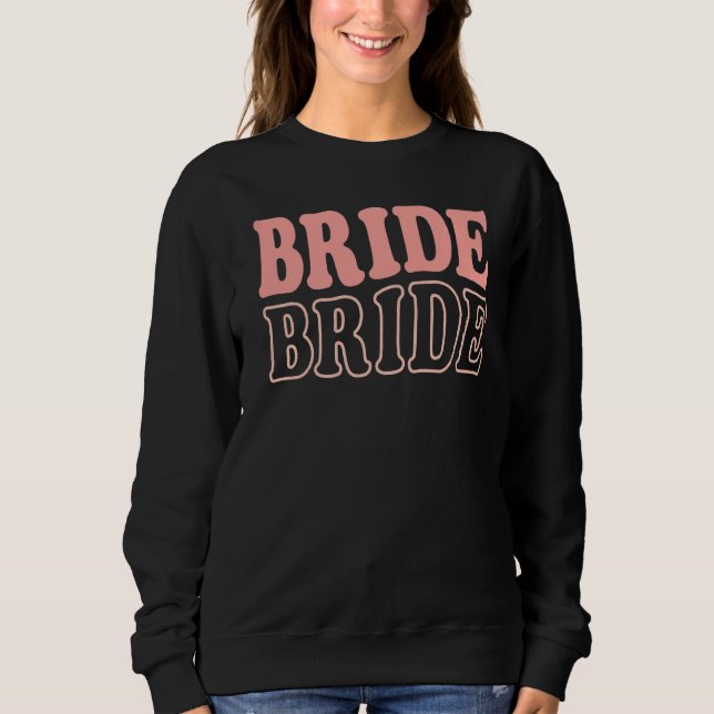 Sweatshirt Bride Retro Bachelorette Party  Wedding Bridal Fia (Devant)