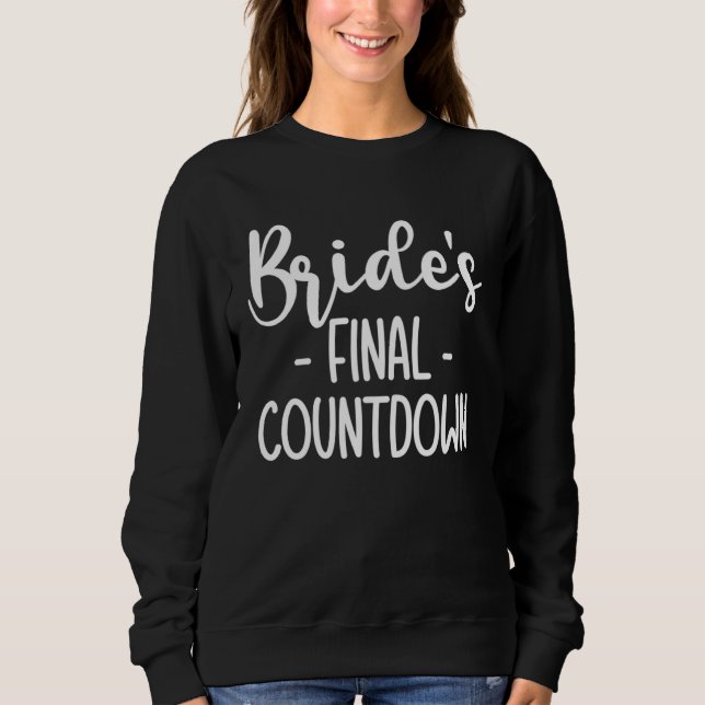 Sweatshirt Brides Final Countdown Braut  1 (Devant)