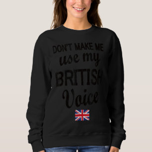 Sweatshirt British Voice Great Britain Drapeau British Roots