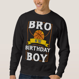 Sweatshirt Bro Of The Birthday Baller Basketball Anniversaire