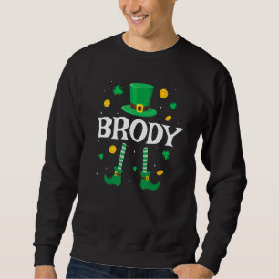 Sweatshirt Brody Saint Patrick S Day Leprechaun Costume Bro