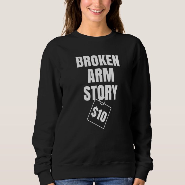 Sweatshirt Broken Arm Story 10 $ (Devant)