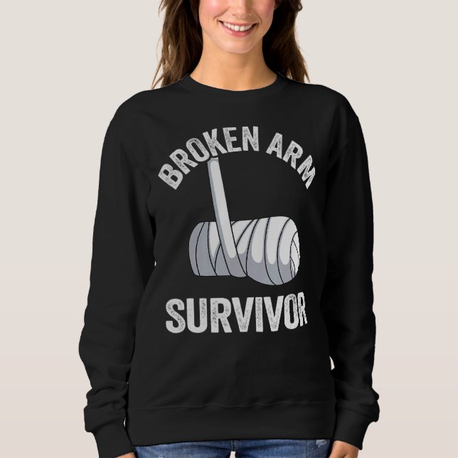 Sweatshirt Broken Arm Survivor Recovery Broken Hand Get Well (Devant)