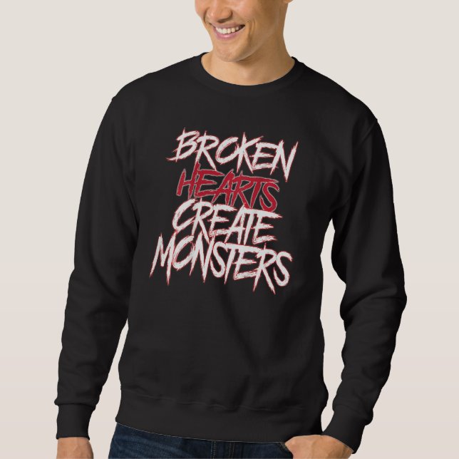 Sweatshirt Broken Hearts Creat Monster  Men Dad Saying on bac (Devant)