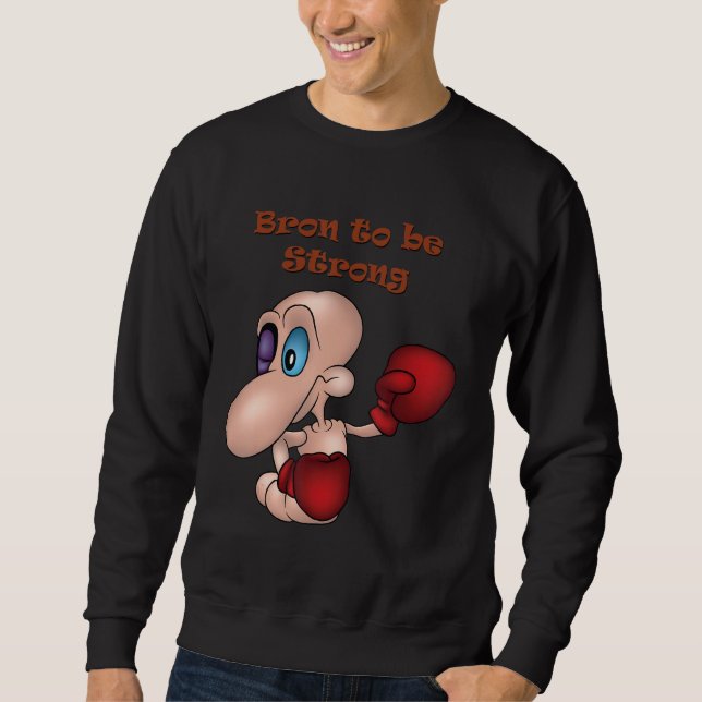 Sweatshirt Bron Pour Être Forte Boxer Boxer Gants De Boxe (Devant)