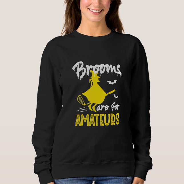 Sweatshirt Brooms Are For Amateurs Witches Ride Golf  Hallowe (Devant)