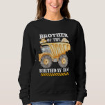 Sweatshirt Brother of the Birthday Boy Construction Boy Worke<br><div class="desc">Frère de l'anniversaire Boy Construction Boy Anniversaire Party</div>