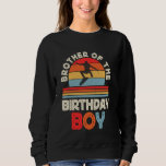 Sweatshirt Brother Of The Birthday Boy Skateboard Birthday Bo<br><div class="desc">Brother Of The Birthday Boy Skateboard Birthday Boy Kids</div>