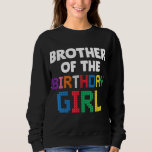 Sweatshirt Brother of the Birthday Girl Master Builder brique<br><div class="desc">Frère de l'Anniversaire Fille Maître Constructeur Briques Blocs</div>