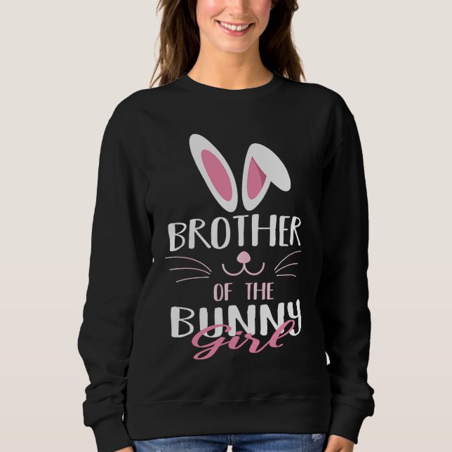 Sweatshirt Brother Of The Bunny Girl Easter Rabbit Lover (Devant)