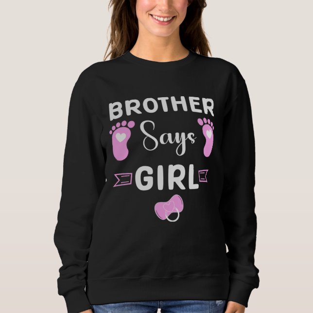 Sweatshirt brother says girl gender reveal party matching fam (Devant)