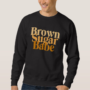 Sweatshirt Brown sucre Babe Fière Black Femmes Fière Africain