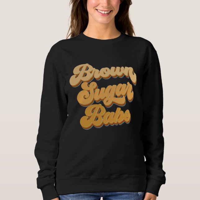 Sweatshirt Brown Sugar Babe African American Melanin Black Wo (Devant)
