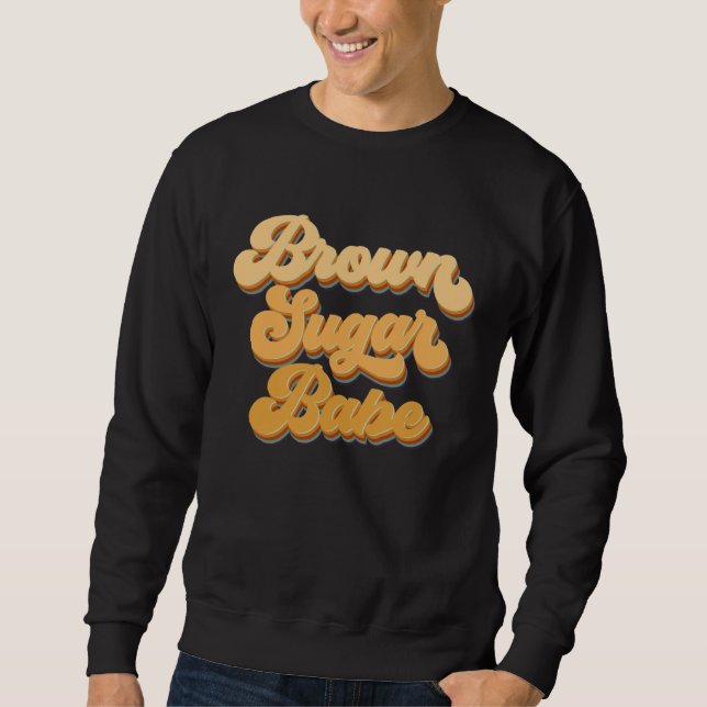 Sweatshirt Brown Sugar Babe African American Melanin Black Wo (Devant)