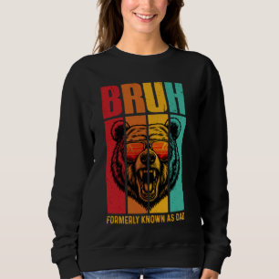 Sweatshirt Bruh Anciennement Connu Comme Papa Drôle Fête des 