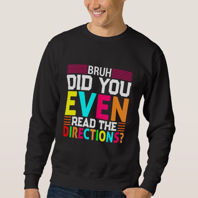 Sweatshirt Bruh Avez-Vous Même Lu Les Instructions (Devant)