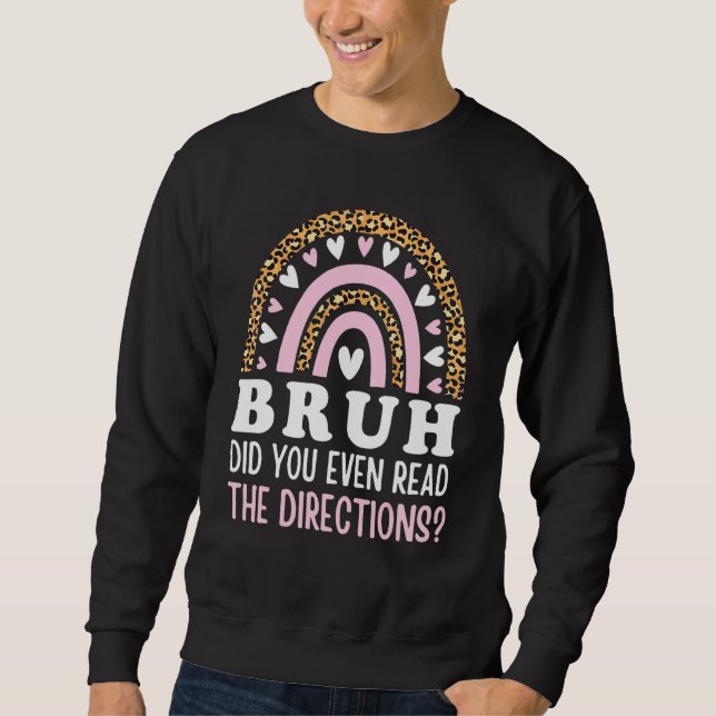 Sweatshirt Bruh Avez-Vous Même Lu Les Instructions Rainbow Fu (Devant)