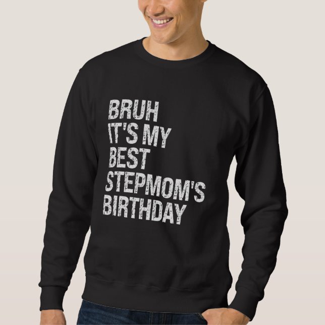 Sweatshirt Bruh C'est ma meilleure maman d'âge d'anniversaire (Devant)