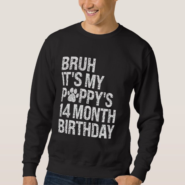 Sweatshirt Bruh C'est mon chiot 14 mois Anniversaire de mon c (Devant)