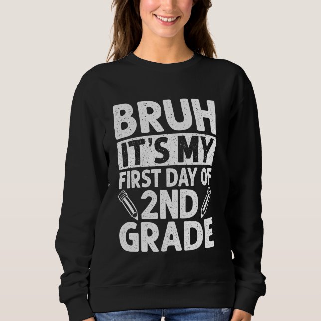 Sweatshirt Bruh C'est mon premier jour d'enseignant de 2e ann (Devant)