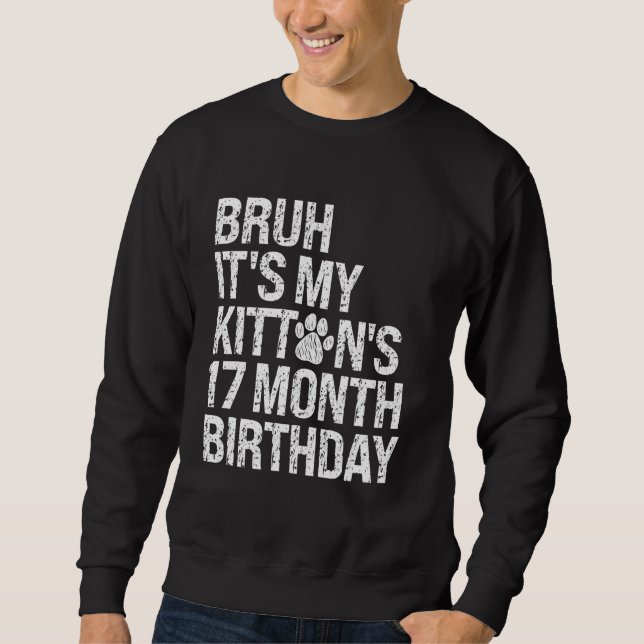 Sweatshirt Bruh C'est My Kitten's 17 Mois Anniversaire Chat M (Devant)