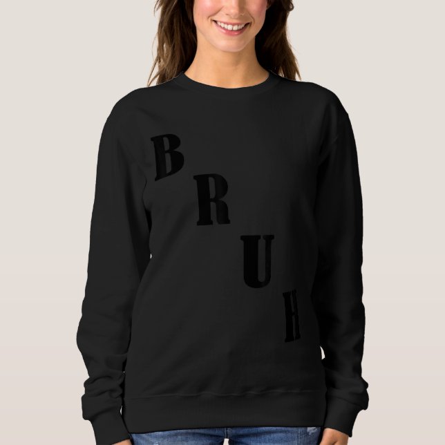 Sweatshirt Bruh meme dit frère saluer les hommes Ados garçons (Devant)