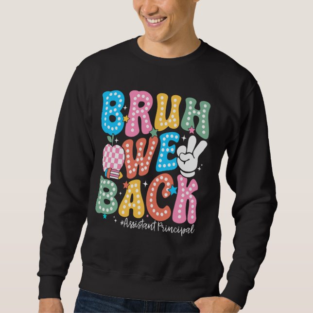 Sweatshirt Bruh Nous Retour Premier Jour De L'Assistant De L' (Devant)