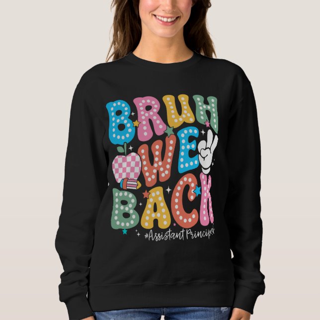 Sweatshirt Bruh Nous Retour Premier Jour De L'Assistant De L' (Devant)