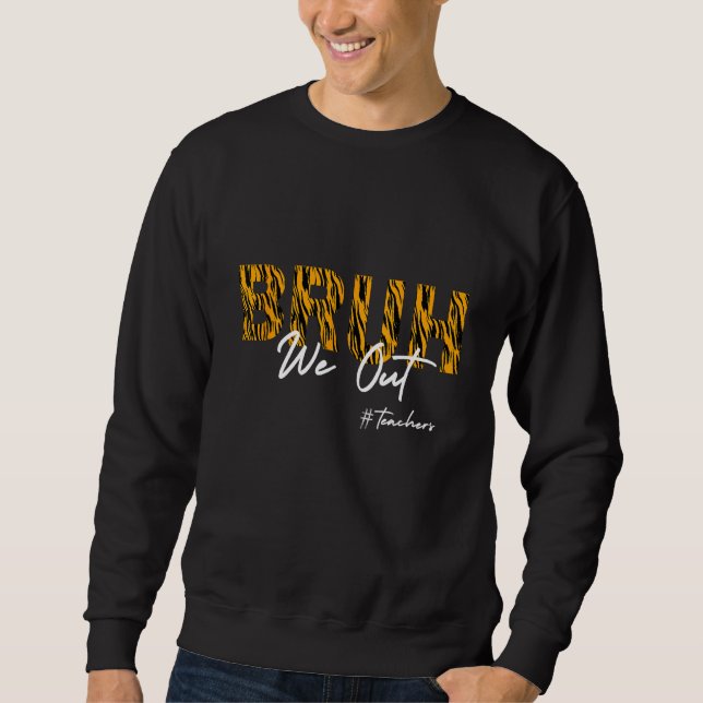 Sweatshirt Bruh nous sommes sortis professeurs dernier jour d (Devant)